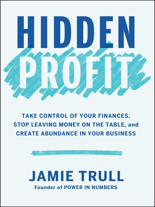 Title details for Hidden Profit by Jamie Trull - Available